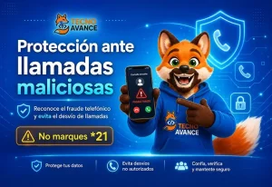 *Alerta de seguridad: no marques 21 en llamadas telefónicas